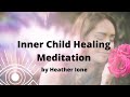 Inner Child Healing Meditation 45 minutes 528 HZ | by Heather Ione