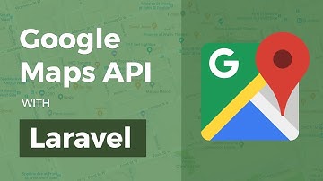 Google Maps API with Laravel