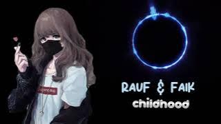 Rauf & faik _ childhood female version { slowed reverb } use headphone