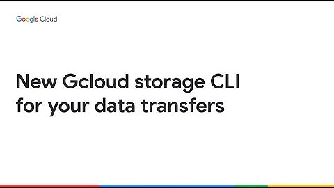 New gcloud storage CLI for your data transfers