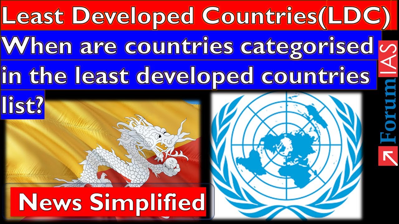 LDC When Are Countries Categorized In Least Developed Countries List LDC When Are Countries Categorized In Least Developed Countries List