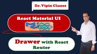 25. react material ui drawer with react router | dr vipin classes