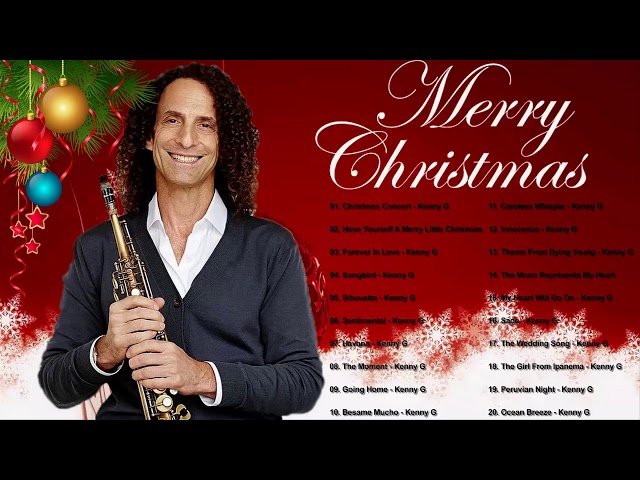 KENNY G Christmas Songs 2019 - KENNY G The Greatest Holiday Classics class=
