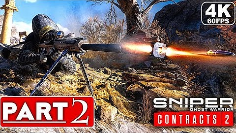 SNIPER GHOST WARRIOR CONTRACTS 2 Gameplay Walkthrough FULL GAME part 2 [4K 60FPS PC]