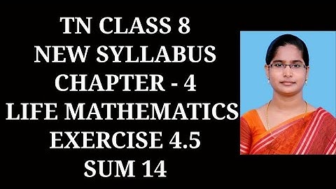 8th maths Ch-4 Life Mathematics |Exercise-4.5 (14th sum)| Samacheer One plus One channel