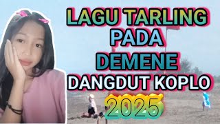 LAGU TARLING PADA DEMENE DANGDUT KOPLO