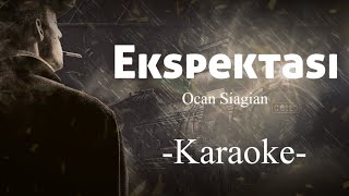 Ocan Siagian feat. Okin - Ekspektasi (Karaoke   Lirik)