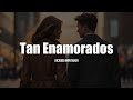 Ricardo Montaner - Tan Enamorados (Letra/Lyrics)