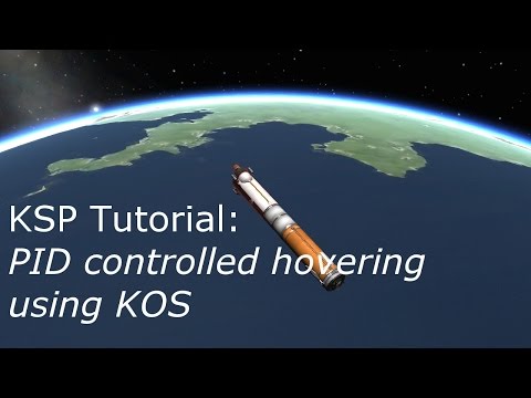 KSP Tutorial: PID controlled hovering using KOS