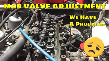 1974 MGB Restoration Episode 9 Valve Adjustment