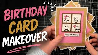 giving my forgotten handmade cards a second chance