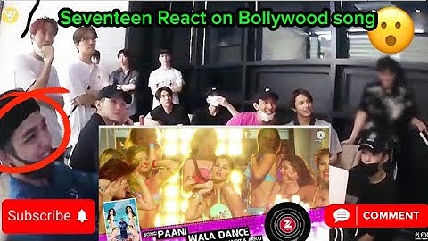 Seventeen react on Bollywood song| Paani wala dance song| Kpop idol react on Hindi song|