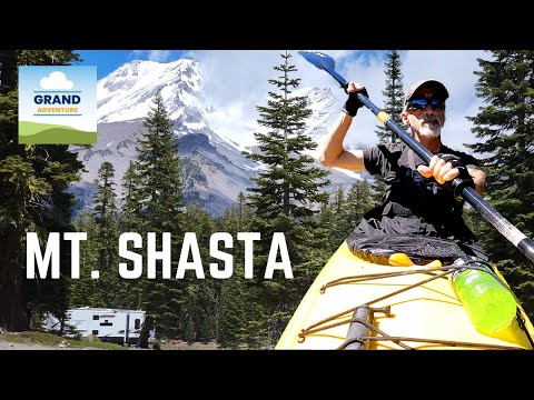 Ep. 262: Mt.  Shasta | California RV travel camping kayaking