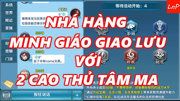 VLTK Mobile - Khi Minh Giáo Lên Đỉnh Cùng 2 Cao Thủ Tâm Ma - Nhá Hàng | LnP