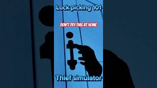 Lock picking level 1 (Thief Simulator)