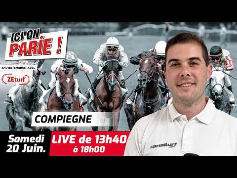 ICI on PARIE ! Compiègne, Quinté+ et pronostics en live de l'hippodrome, Samedi 20 Juin 2026