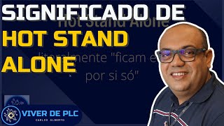 Entenda o significado de Hot Stand Alone | VIVER DE PLC
