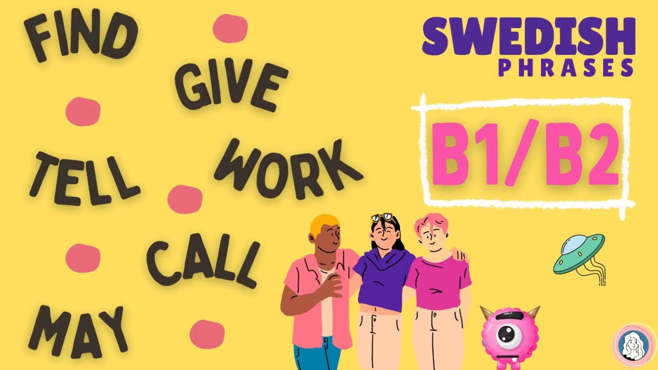 [B1-B2] Easy Swedish phrases: 6 verbs, 50 phrases