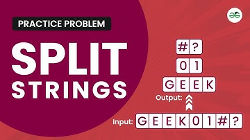 Split Strings | School Practice Problem | GeeksforGeeks School