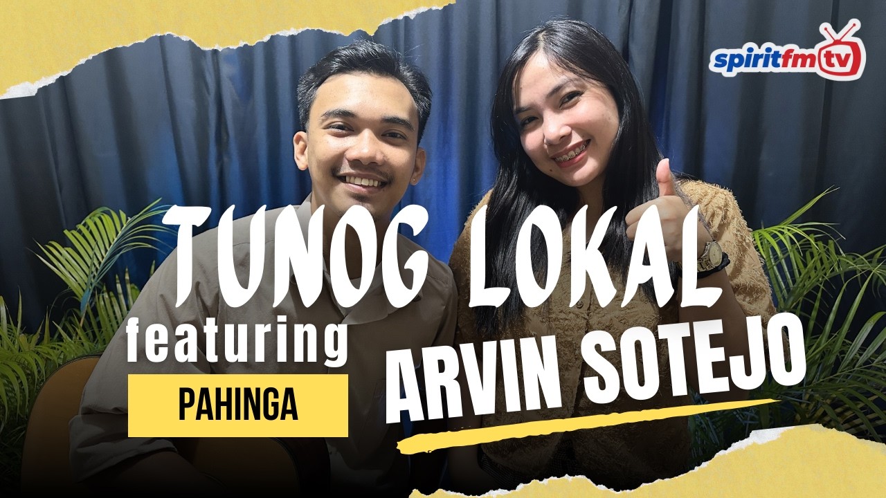 SPIRIT FMTV TUNOG LOKAL: ARVIN SOTEJO - PAHINGA (ORIGINAL SONG)