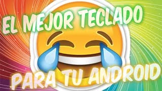 EL MEJOR TECLADO PARA TU ANDROID | iKeyboard - Emojis, Emoticons | Recomendación Android screenshot 1