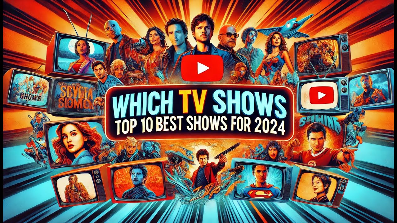 Which TV shows to watch? Top 10 the best show for 2024 - YouTube
