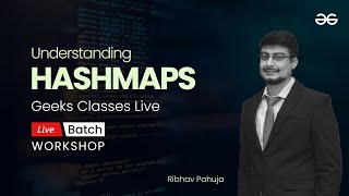 Understanding Hashmaps | Geeks Classes Live | GeeksforGeeks screenshot 4