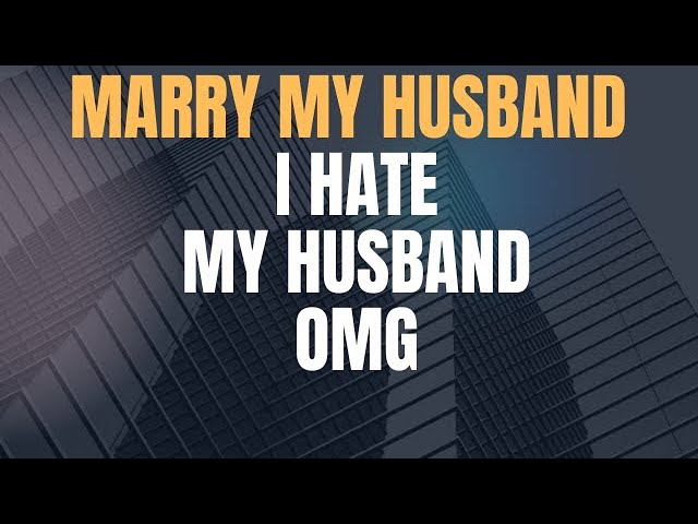 I Told My Husband I Hate Him