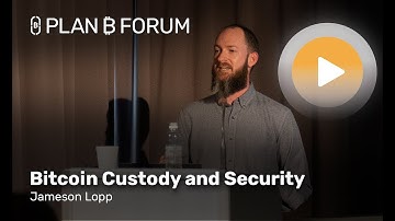 Bitcoin Custody and Security | Plan ₿ Forum 2022 | Lugano