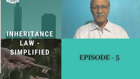 Understanding Inheritance Law - Episode No 5 Content - Regn, Changes, Probate process, Executor Duty