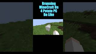 potato PC be like 😂 #minecraft #minecraftshorts #shorts #minecraftmemes #shorts #viral #cutebabies