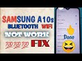 SAMSUNG A10S Bluetooth Wifi Not Work
