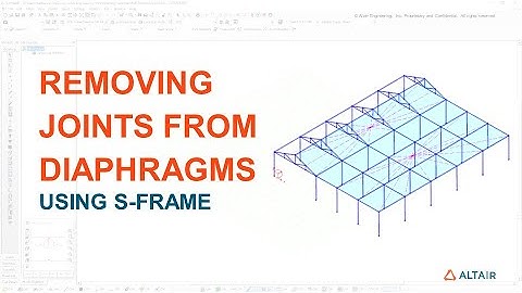 How to Remove Joints from Rigid Diaphragm Constraint in Altair® S-FRAME™