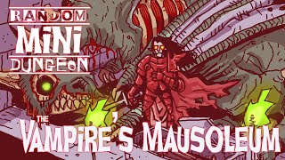 Mini Dungeon: The Vampire's Mausoleum