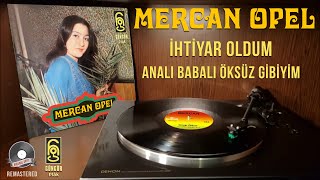 Mercan Opel - İhtiyar Oldum / Analı Babalı Öksüz Gibiyim - Orijinal 45'lik Kayıtları Remastered