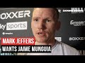 Mark Jeffers CALLS FOR Jaime Munguia Clash, Also Targeting European Title