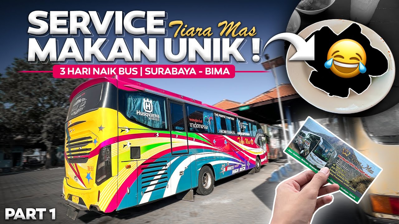 SERVICE MAKAN NYA BEDA DARI YANG LAIN NIH ‼️ 3 Hari Naik Bus Tiara Mas Bima - Surabaya #1 .
