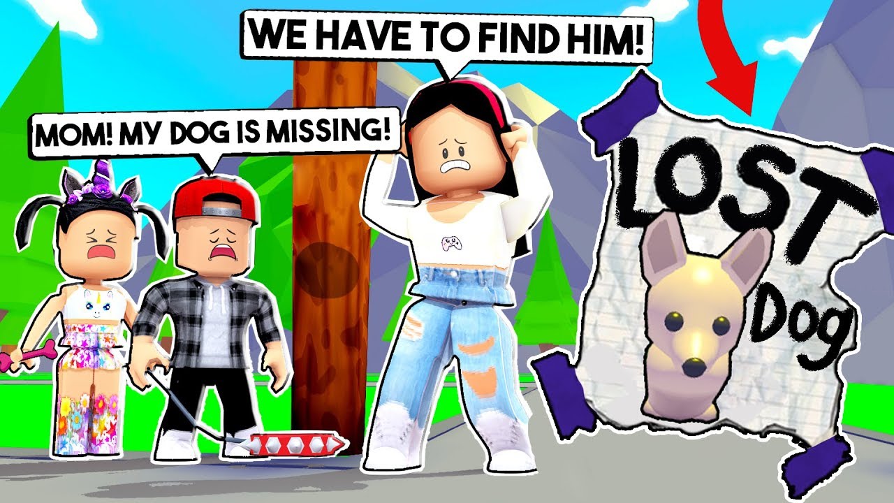 My Kids Lost The Dog Our Dog Is Missing Roblox Adopt Me Pets