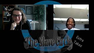 The Slave Circle Extra Takes - Martell (Sarah Ward&#39;s Cydcor &quot;SWORG&quot; - Florida)