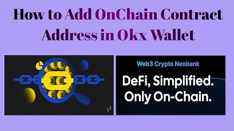 How to Add OnChain Contract Address in Okx Wallet