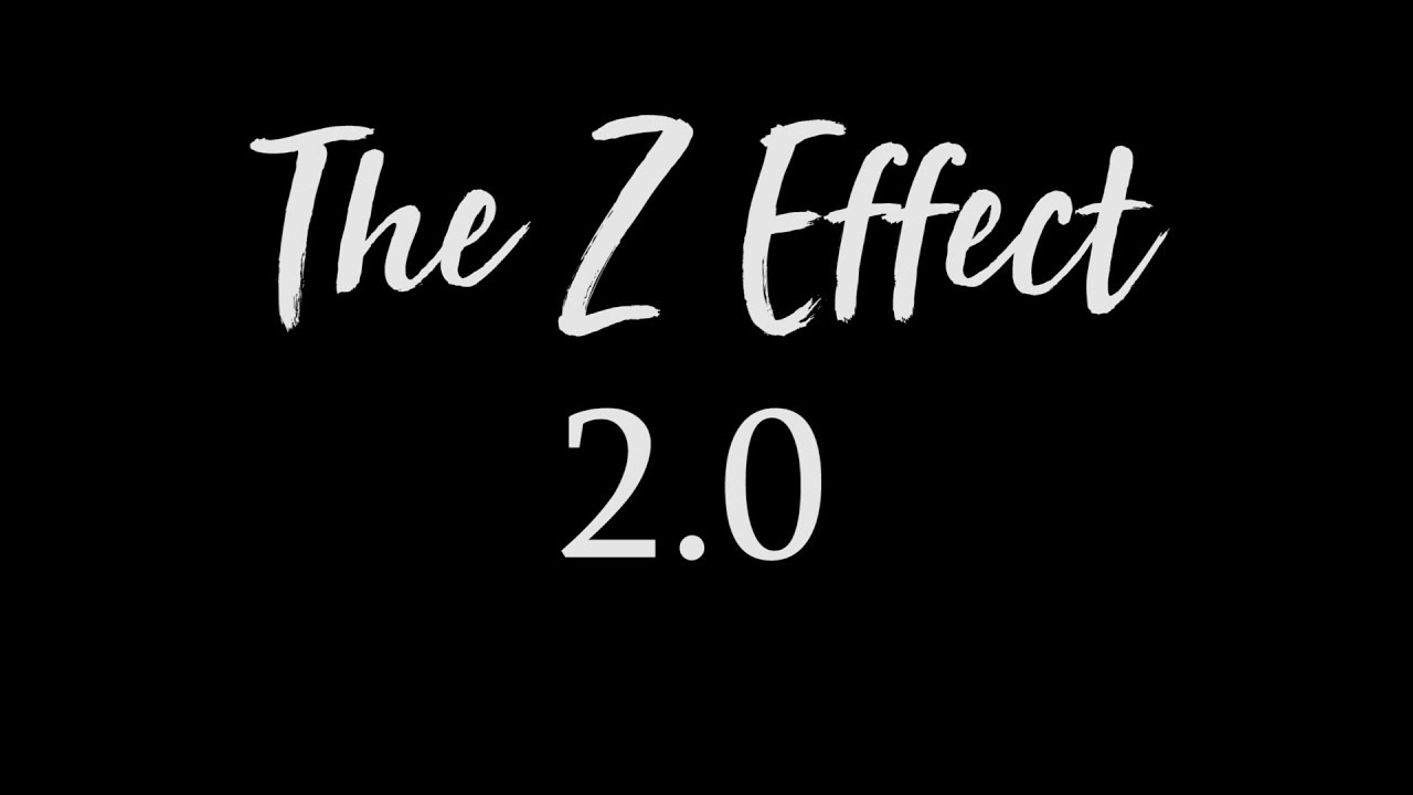 RETURN OF THE Z EFFECT - YouTube