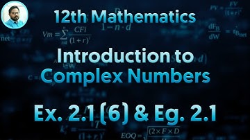 12th Mathematics|Complex Numbers Introduction |EX 2.1 Q.NO 6 & Examples | கலப்பு எண்கள் |Vivek maths