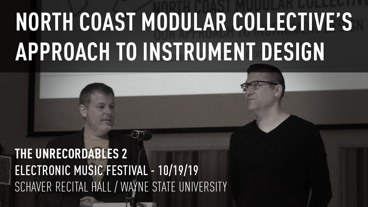 Unrecordables 2 - North Coast Modular Collective's Approach to Instrument Design