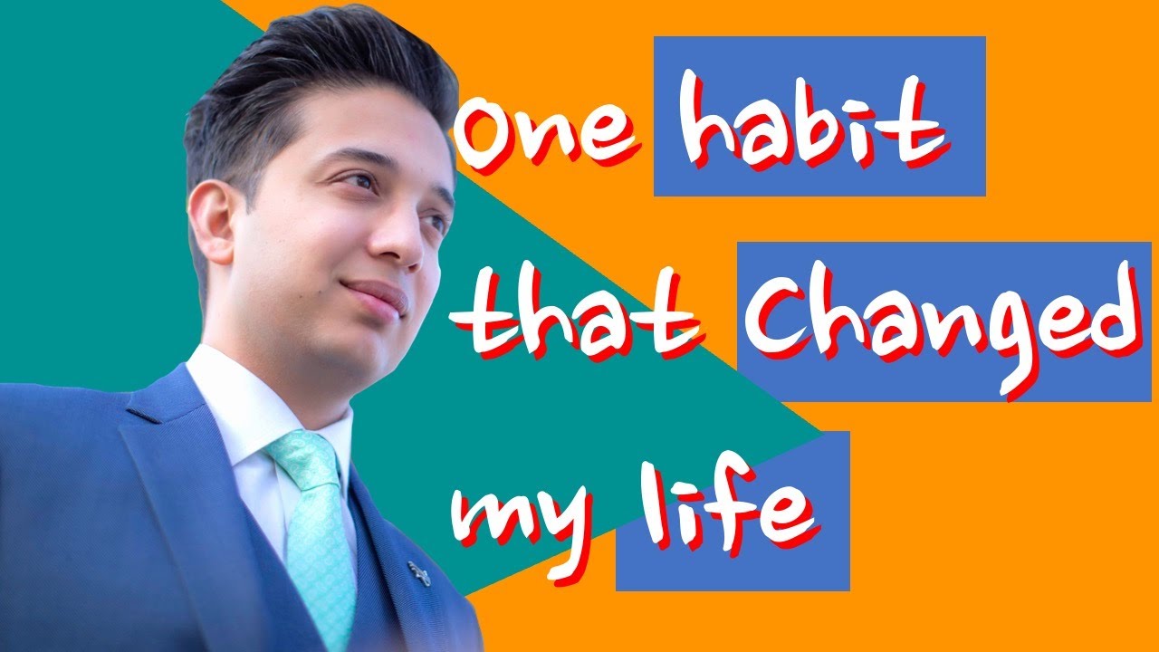 One habit that changed my life! - YouTube