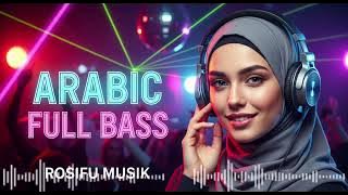 🔥Energetic Arabic Music DJ Full Bass – Most Popular Viral Remix | Rosifu Music