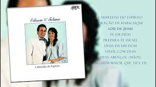 Edison e Telma | Labaredas do Espírito (LP Completo) 1989