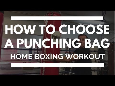 Video: How To Choose A Punching Bag