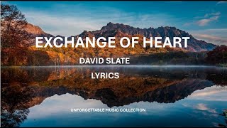 Download Lagu Exchange of Heart song by David Slater (Lyrics) MP3