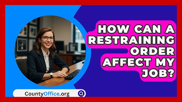 How Can A Restraining Order Affect My Job? - CountyOffice.org