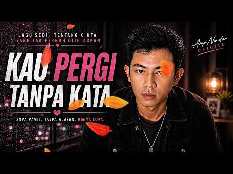 BERPISAH TANPA KATA 💔 Slow rock melayu Galau Paling Menyentuh 2026 | Asep Nandar Official